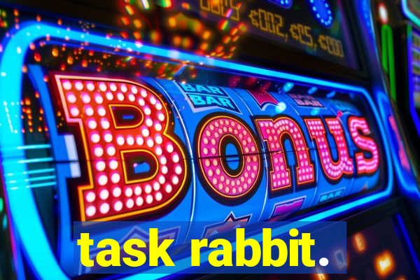 task rabbit.